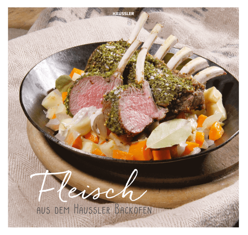 Kochbuch – Fleisch aus dem Häussler Backofen